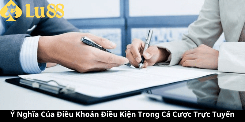 Điều khoản điều kiện khi tham gia nhà cái LU88 điều khoản điều kiện